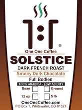 Load image into Gallery viewer, One One Coffee Solstice Dark French Roast Gourmet Coffee
